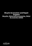 Kartonierter Einband Bicycle Accessoires and Repair Supplies von N. N.