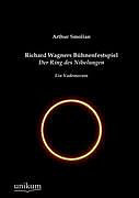 Kartonierter Einband Richard Wagners Bühnenfestspiel Der Ring des Nibelungen von Arthur Smolian