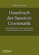 Kartonierter Einband Handbuch des Sanskrit: Grammatik von Albert Thumb