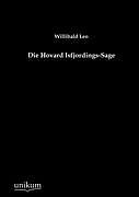 Kartonierter Einband Die Hovard Isfjordings-Sage von Willibald Leo