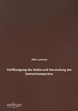 Kartonierter Einband Verflüssigung der Kohle und Herstellung der Sonnentemperatur von Otto Lummer