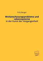 Kartonierter Einband Weltanschauungsprobleme und Lebenssysteme von Fritz Burger