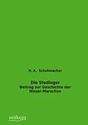 Kartonierter Einband Die Stedinger von H. A. Schuhmacher