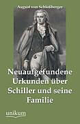Kartonierter Einband Neuaufgefundene Urkunden über Schiller und seine Familie von August von Schloßberger