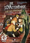 E-Book (epub) Die Schattenbande jagt den Entführer (Schattenbande 2) von Frank M. Reifenberg, Gina Mayer