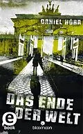 E-Book (epub) Das Ende der Welt von Daniel Höra