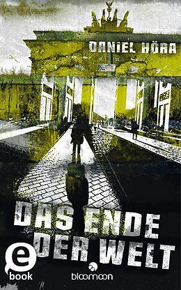 E-Book (epub) Das Ende der Welt von Daniel Höra