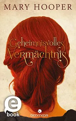 E-Book (epub) Geheimnisvolles Vermächtnis von Mary Hooper