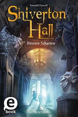 E-Book (epub) Shiverton Hall - Düstere Schatten (Shiverton Hall 1) von Emerald Fennell