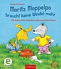 E-Book (epub) Moritz Moppelpo braucht keine Windel mehr (Enhanced E-Book) von Hermien Stellmacher