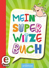 E-Book (epub) Mein super Witzebuch von Ute Löwenberg, Philip Kiefer