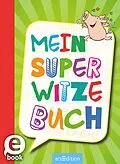 E-Book (epub) Mein super Witzebuch von Ute Löwenberg, Philip Kiefer