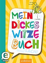 E-Book (epub) Mein dickes Witzebuch von Ute Löwenberg, Philip Kiefer