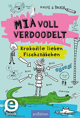 E-Book (epub) Mia voll verdoodelt - Krokodile lieben Fischstäbchen von Jem Packer