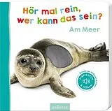 Pappband Hör mal rein, wer kann das sein?  Am Meer von 