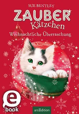 E-Book (epub) Zauberkätzchen  Weihnachtliche Überraschung von Sue Bentley