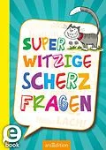 E-Book (epub) Superwitzige Scherzfragen von Ute Löwenberg