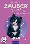 E-Book (epub) Zauberkätzchen  Chaos im Internat (Zauberkätzchen 2) von Sue Bentley