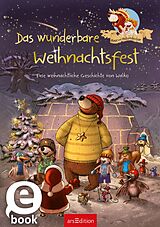 E-Book (epub) Hase und Holunderbär - Das wunderbare Weihnachtsfest (Hase und Holunderbär) von Walko