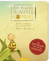 Pappband, unzerreissbar (PpU) Die kleine Hummel Bommel (Pappbilderbuch) von Britta Sabbag, Maite Kelly
