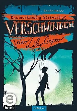 E-Book (epub) Das mordsmäßig merkwürdige Verschwinden der Lily Cooper von Renée Holler