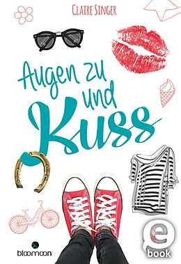 E-Book (epub) Augen zu und Kuss von Claire Singer