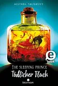 E-Book (epub) The Sleeping Prince  Tödlicher Fluch (Tödlich 2) von Melinda Salisbury