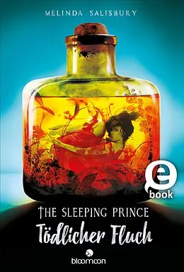 E-Book (epub) The Sleeping Prince  Tödlicher Fluch (Tödlich 2) von Melinda Salisbury