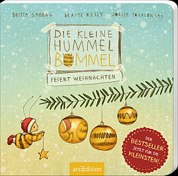 Pappband, unzerreissbar Die kleine Hummel Bommel feiert Weihnachten (Pappbilderbuch) von Britta Sabbag, Maite Kelly