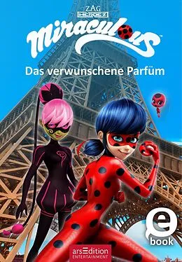 E-Book (epub) Miraculous  Das verwunschene Parfüm (Miraculous 4) von Barbara Neeb