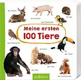 Pappband, unzerreissbar (PpU) Meine ersten 100 Tiere von 