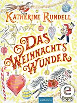 E-Book (epub) Das Weihnachtswunder von Katherine Rundell