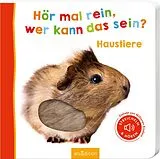 Pappband, unzerreissbar Hör mal rein, wer kann das sein?  Haustiere von 
