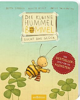 Pappband Die kleine Hummel Bommel sucht das Glück (Pappbilderbuch) von Britta Sabbag, Maite Kelly