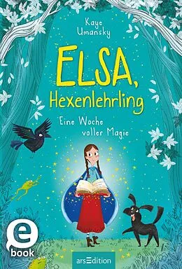 E-Book (epub) Elsa, Hexenlehrling  Eine Woche voller Magie von Kaye Umansky