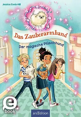 E-Book (epub) Das Zauberarmband  Der magische Plüschhund (Das Zauberarmband 2) von Jessica Ennis-Hill