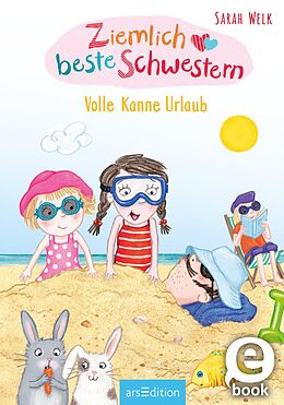 E-Book (epub) Ziemlich beste Schwestern  Volle Kanne Urlaub (Ziemlich beste Schwestern 4) von Sarah Welk