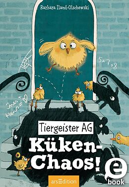 E-Book (epub) Tiergeister AG  Küken-Chaos! (Tiergeister AG 3) von Barbara Iland-Olschewski