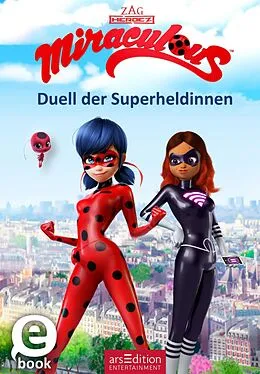 E-Book (epub) Miraculous  Duell der Superheldinnen (Miraculous 6) von Barbara Neeb