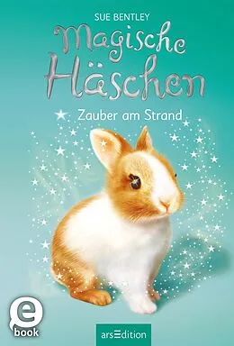 E-Book (epub) Magische Häschen  Zauber am Strand (Magische Häschen 3) von Sue Bentley