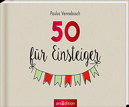 Fester Einband 50 für Einsteiger von Paulus Vennebusch