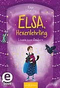 E-Book (epub) Elsa, Hexenlehrling  Lizenz zum Zaubern (Elsa, Hexenlehrling 2) von Kaye Umansky