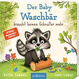 Pappband, unzerreissbar Der Baby Waschbär braucht keinen Schnuller mehr von Britta Sabbag