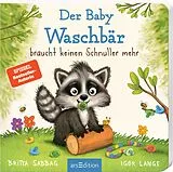 Pappband, unzerreissbar Der Baby Waschbär braucht keinen Schnuller mehr von Britta Sabbag