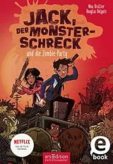 E-Book (epub) Jack, der Monsterschreck, und die Zombie-Party (Jack, der Monsterschreck 2) von Max Brallier