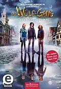 E-Book (epub) Die Wolf-Gäng  Das Buch zum Film von Wolfgang Hohlbein, Marc Hillefeld