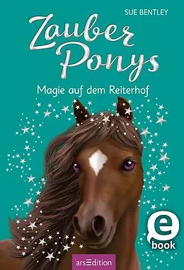E-Book (epub) Zauberponys  Magie auf dem Reiterhof von Sue Bentley