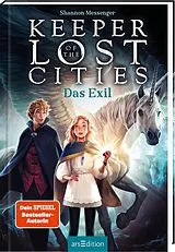 Fester Einband Keeper of the Lost Cities Das Exil (Keeper of the Lost Cities 2) von Shannon Messenger