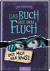 Fester Einband Das Buch mit dem Fluch  Lass mich hier raus! (Das Buch mit dem Fluch 1) von Jens Schumacher