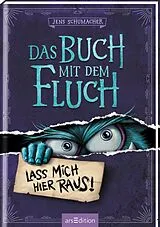 Fester Einband Das Buch mit dem Fluch Lass mich hier raus! (Das Buch mit dem Fluch 1) von Jens Schumacher